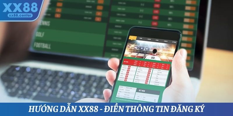 Hướng dẫn XX88 - Điền thông tin đăng ký